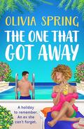 The One That Got Away (The Love Hotel #1) by Olivia Spring