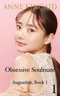 Obsessive Soulmate (Augustine #1) by Anne Kincaid