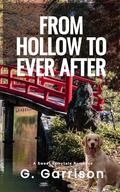 From Hollow to Ever After: A Sweet Fairytale Romance by G Garrison
