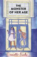The Monster of Her Age by Danielle Binks