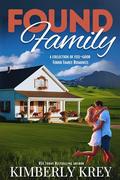 Found Family Romance Collection: Feel-Good, Inspirational, Found-Family Romances by Kimberly Krey