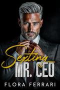 Sexting Mr. CEO: An Age Gap, Steamy Romance by Flora Ferrari