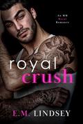Royal Crush by E.M. Lindsey