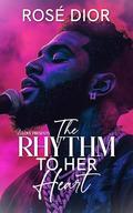 The Rhythm to her Heart by Rosè Dior