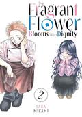 The Fragrant Flower Blooms With Dignity Vol. 2 (薫る花は凛と咲く [Kaoru Hana wa Rin to Saku] #2) by Saka Mikami