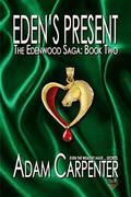 Eden's Present by Adam Carpenter