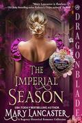 The Imperial Season Series Collection: Regency Historical Romance by Mary Lancaster
