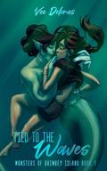 Tied to the Waves (Monsters of Brimrey Island #1) by Vee Debras
