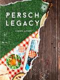 Persch Legacy (The Persch Family Legacy #4) by Cassie Alford