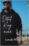 Detail King: Book II (Woodmore Ridge #2) by Lovely Winters