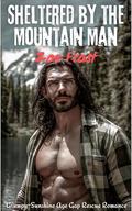 Sheltered by the Mountain Man: A Grumpy-Sunshine Age Gap Rescue Romance by Zoë Frost