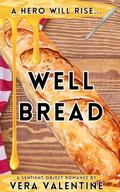 Well Bread by Vera Valentine