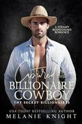 Captured by the Billionaire Cowboy (The Secret Billionaires #7) by Melanie Knight