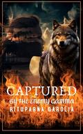 Captured By The Enemy Gamma (Overpowered #2) by Rituparna Darolia