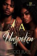 A Love Unspoken by Nikki Rae