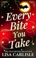Every Bite You Take (Moonlight Siren Supernatural Cruises #1) by Lisa Carlisle