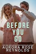 Before You Go (Before #3) by Aurora Rose Reynolds