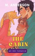 The Cabin by M. Anderson