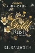 Gold Rush (Golden Omegaverse #1) by R.L. Randolph