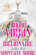 A Hood Virgin & A Down South Billionaire by Shontaiye Moore