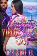 A Kingpin Virgin Bride by Candi B.