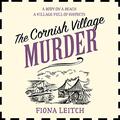 The Cornish Village Murder (The Nosey Parker Mysteries #2) by Zara Ramm