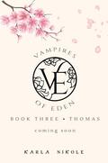Vampires of Eden: Book Three Thomas by Karla Nikole