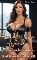 Now You can smash without interruption by Scarlett K