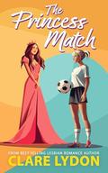 The Princess Match by Clare Lydon