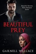 Beautiful Prey: Beautiful Sorrows Mafia Romance Series by Garnell Wallace