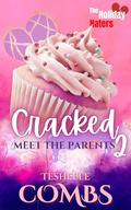 Cracked 2: Meet The Parents (The Holiday Haters #7) by Teshelle Combs