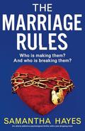 The Marriage Rules: An utterly addictive psychological thriller with a jaw-dropping twist by Samantha Hayes