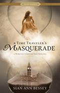 A Time Traveler’s Masquerade (A McQuivey's Costume Shop Romance) by Sian Ann Bessey