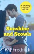 Sunshine and Scowls: A Grumpy Sunshine Box Set by MJ Fredrick