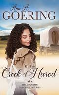 By The Creek of Harod (Mountain Redemption #2) by Ann Goering
