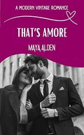 That's Amore by Maya Alden