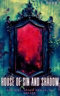 House of Sin and Shadow: The Next Stage of the Sin Binders Tale (The Sevenfold Curse #1) by L. Ford