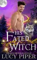 His Fated Witch (Witches and Shifters: Scott Pack #5) by Lucy Piper