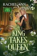 King Takes Queen (Ladies of Risk #3) by Rachel Ann Smith