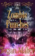 Zombie Punches (A Shot of Midlife Magic #4) by Tegan Maher