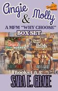 Angie & Molly: A MFM Menage Why Choose Box Set by Sara E. Grace