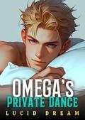 Omega's Private Dance: MM Paranormal Omegaverse Mpreg by Lucid Dream