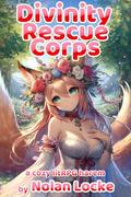 Divinity Rescue Corps by Nolan Locke