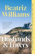 Husbands & Lovers by Beatriz Williams