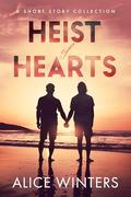 Heist of Hearts by Alice Winters