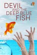 Devil and the Deep Blue Fish (Fish Out of Water #8) by Amy Lane