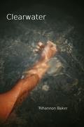 Clearwater by Rihannon Baker