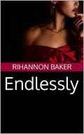 Endlessly by Rihannon Baker