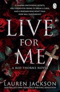 Live for Me (Red Thorne #2) by Lauren Jackson