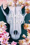 Born in Blood by Kam London